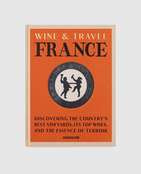 Assouline Книга Wine & Travel France WINETRAVELFRANCE