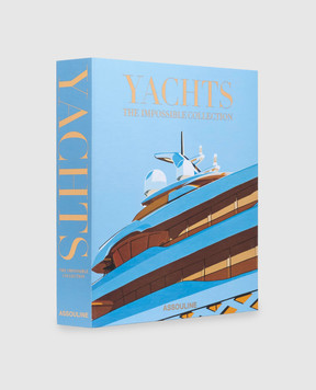 Assouline Книга Yachts: The Impossible Collection YACHTSTHEIMPOSSIBL