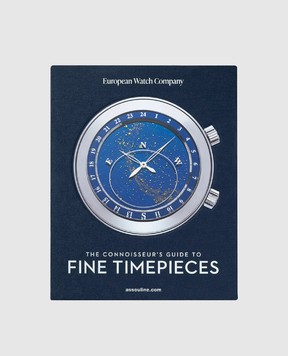 Assouline Книга руководство для знатоков изысканных часов European Watch Company THECONOISSEURSGUIDETOF