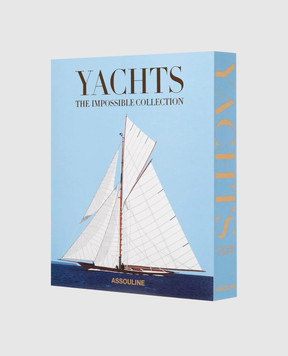 Assouline Книга Yachts: The Impossible Collection YACHTSTHEIMPOSSIBL